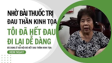Bài Thuốc Điều Trị Đau Thần Kinh Tọa Hiệu Quả Tại Nhà | PQA Thư Giãn Xương Khớp
