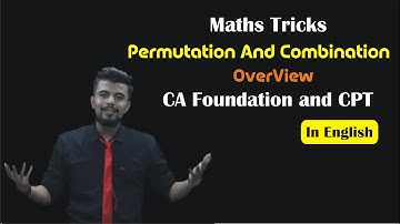 Permutation & Combination Overview In English | Maths Tricks in English | CA Foundation Classes