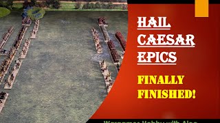 Hail Caesar Epics - Finally Finished!