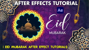 Eid Mubarak After Effect Tutorials | Eid ul fitr :eid mubarak after effects template :Creative Video