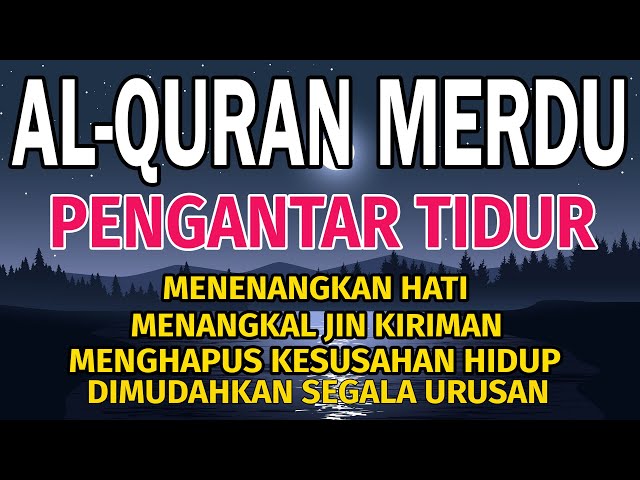 Dzikir Malam Pengantar Tidur, Menenagkan Hati u0026 FIkiran, Dijauhkan dari gangguan Jin | Dzikir Malam class=