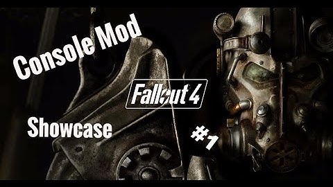 Fallout 4 - Console Mod Showcase #1 The Best of the Best