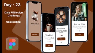 Daily Ui design challenge day 23 | Onboarding, Coffee App Design in Figma