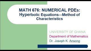 Math676 LEC11 The Method Of Characteristics