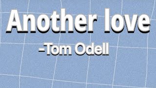 Another love - Tom Odell (Clean Version)