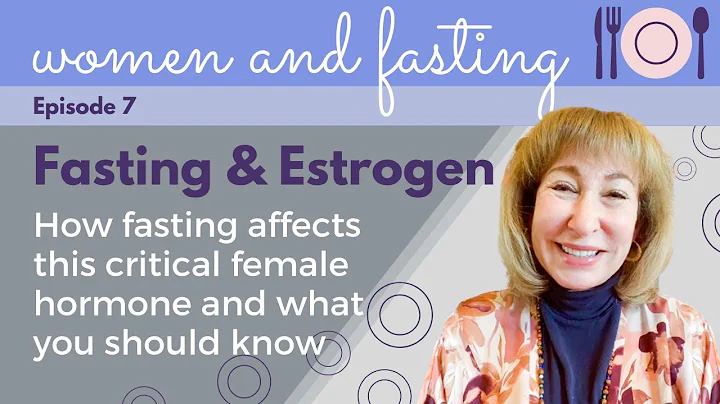 Women and Fasting: Estrogen | Felice Gersh, MD