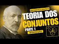 Teoria de Conjuntos - Parte 1 - EP 33