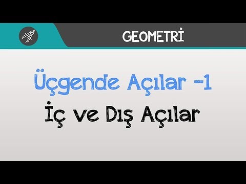 Video: Üçgenin dış ve iç açıları arasında nasıl bir ilişki vardır?