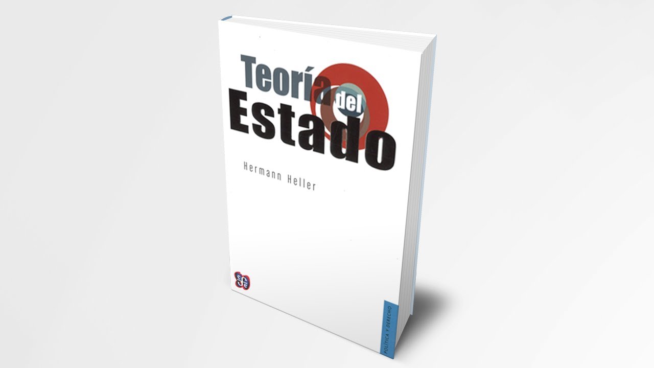 4. Teoría del Estado - Hermann Heller | Cap. 3 | LA TEORIA DEL ESTADO ...