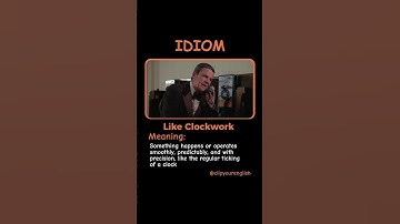 What Does “Like Clockwork” Mean? ⏰ | English Idioms for Daily Life #englishidioms #shorts  #podcast