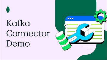 Kafka Connector Demo - MongoDB Developer Tools