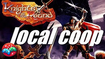 Local co-op in Knights of The Round (multiplayer games)