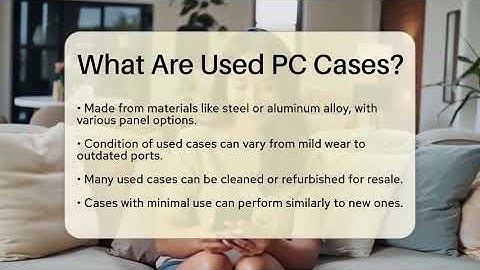 What Are Used PC Cases? - The Hardware Hub