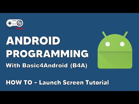 B4A Android Tutorial - How to Create a Launch Screen / Splash Screen | Basic4Android