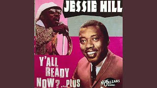 Video thumbnail of "Jessie Hill - I Got Mine"