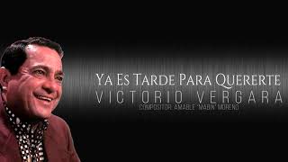 Ya Es Tarde Para Quererte