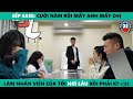 Mấy anh mấy chị làm nhân viên của tôi hơi lâu thì phải? =)))))