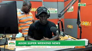 ADOM SUPER WEEKEND NEWS | Saturday 11th May, 2024 screenshot 4