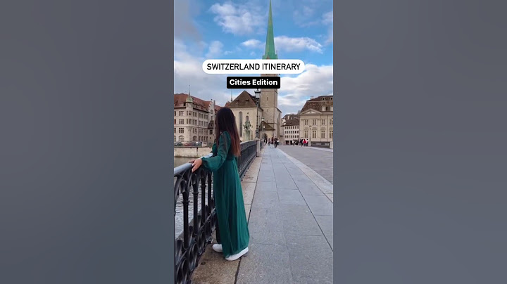 7 day Switzerland itinerary