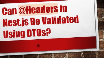 Can @Headers in Nest.js Be Validated Using DTOs?