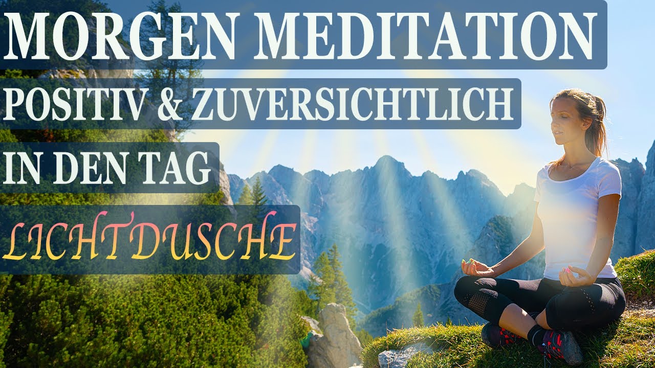 Morgen Meditation | positive Energie \u0026 Zuversicht | 10 Minuten