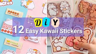 How to make stickers at home/ DIY kawaii Handmade stickers / 12 easy diy kawaii stickers