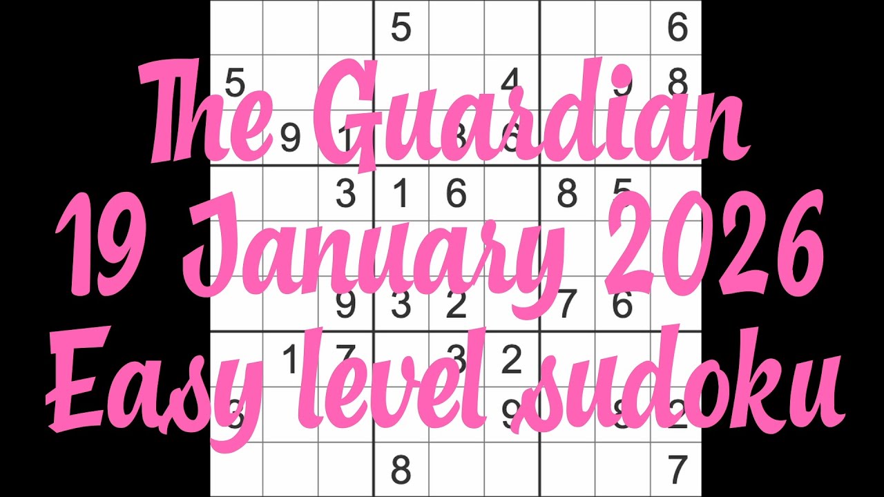 Sudoku solution – The Guardian 19 January 2026 Easy level