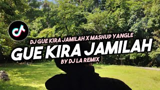 DJ GUE KIRA JAMILAH REMIX TERBARU 2023 MENGKANE JEDAG JEDUG VIRAL TIKTOK 2023
