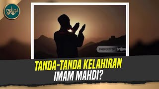 Tanda-tanda Kelahiran Imam Mahdi? | Jendela Islam