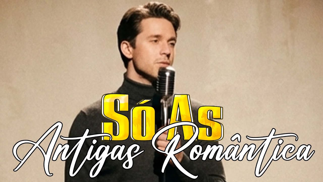 Antigas Românticas - Os Melhores Sucessos