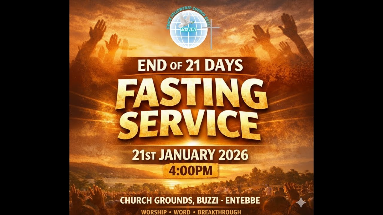 Grace Fellowship Church Buzzi Service as we end 21 days of Fasting and Prayer
