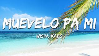 Wisin, Kapo - Muevelo pa Mi (Lyrics)