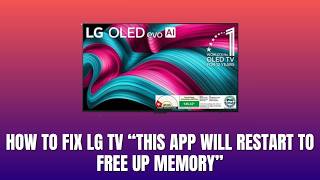 How To Fix LG TV “This App Will Restart To Free Up Memory” 2026