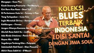 Blues Cover Lagu Indonesia Slow & Santai | Musik Penenang Sebelum Tidur