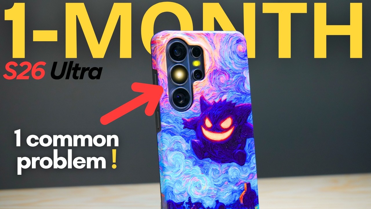 GALAXY S26 ULTRA: 1 MONTH LATER (LONG TERM PROBLEMS & MORE!)
