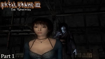 Fatal Frame III: The Tormented - Part 1 (Rei Kurosawa | Manor of Sleep | Miku!)