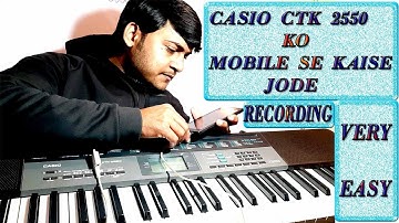 casio ctk 2550 ko mobile se kaise jode