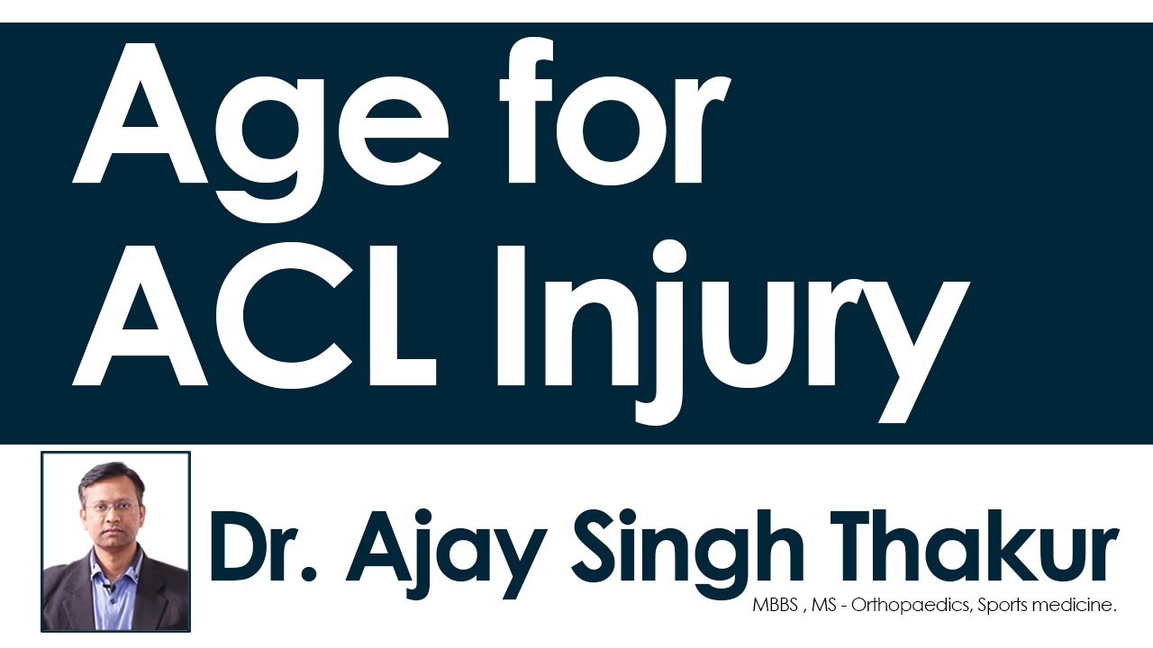 Hi9 | Age for ACL Injury? by Dr. Ajay Singh Thakur ...