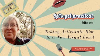 Taking Articulate Rise 360 to a new visual level (iDTX 2022)