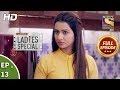 Ladies Special - Ep 13 - Full Episode - 13th December, 2018