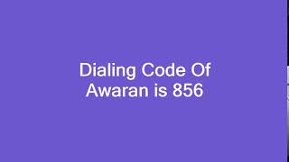 Dialing Code Of Awaran is 856