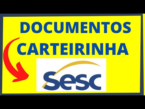 DOCUMENTOS PARA FAZER CARTEIRINHA DO SESC