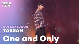 TAESAN (태산) | BOYNEXTDOOR (보이넥스트도어) - One and Only TAESAN (태산) | BOYNEXTDOOR (보이넥스트도어) - One and Only