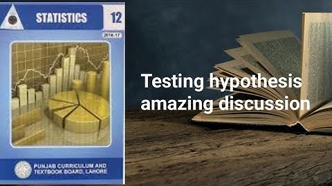 Testing hypothesis ch 13 lec 1