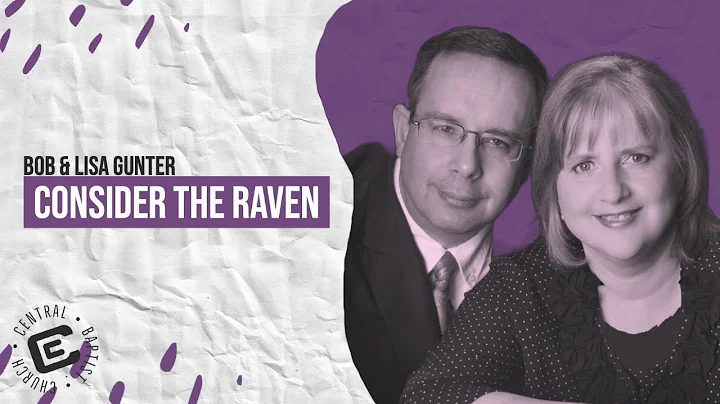 3/27/2022 pm  Bob Gunter: "Consider the Raven"
