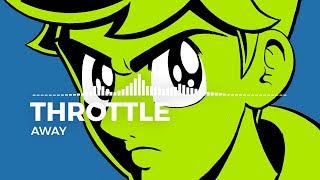 Throttle - Away [Monstercat NL Remake]