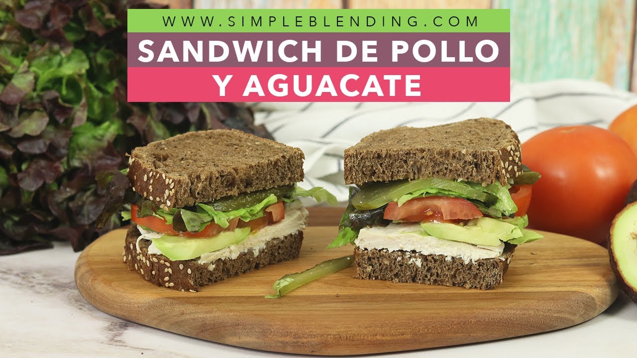 SANDWICH DE POLLO Y AGUACATE | Delicioso sandwich vegetal de pollo con aguacate | Sandwich saludable