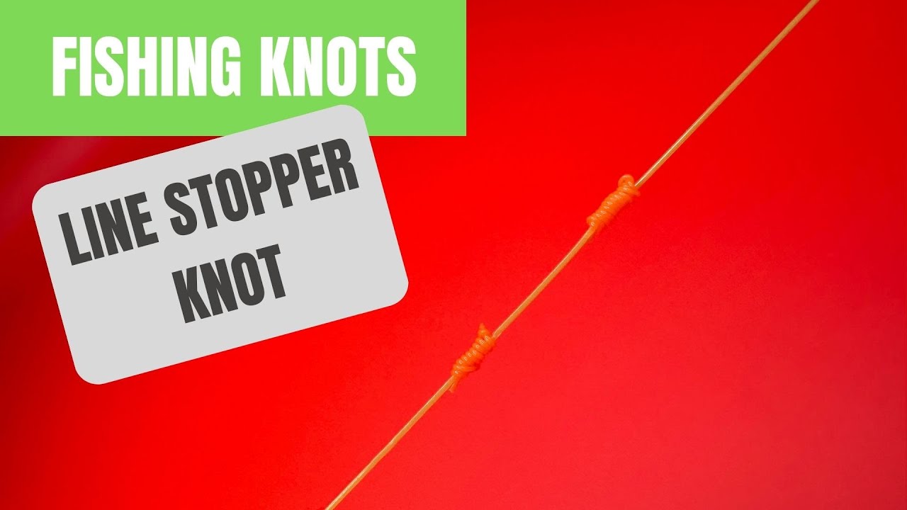 How To Make Line Stopper Fishing Knot Out Of Mono Line. YouTube
