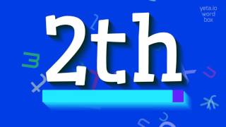 2TH - HOW TO PRONOUNCE IT?