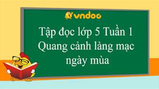 Tập đọc lớp 5: Quang cảnh làng mạc ngày mùa - Giải bài tập SGK Tiếng Việt 5  trang 11 